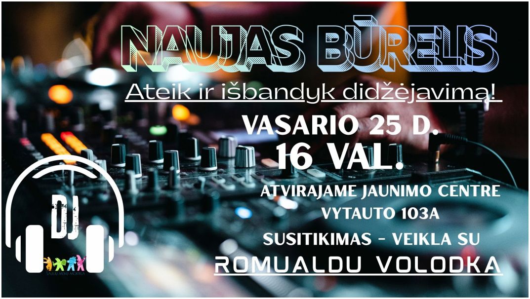 Romualdas Volodka susitikime-veikloje „Ateik ir išbandyk didžėjavimą!“